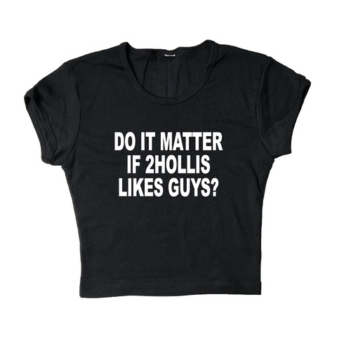 Do It Matter If 2hollis Likes Guys? Crop Top