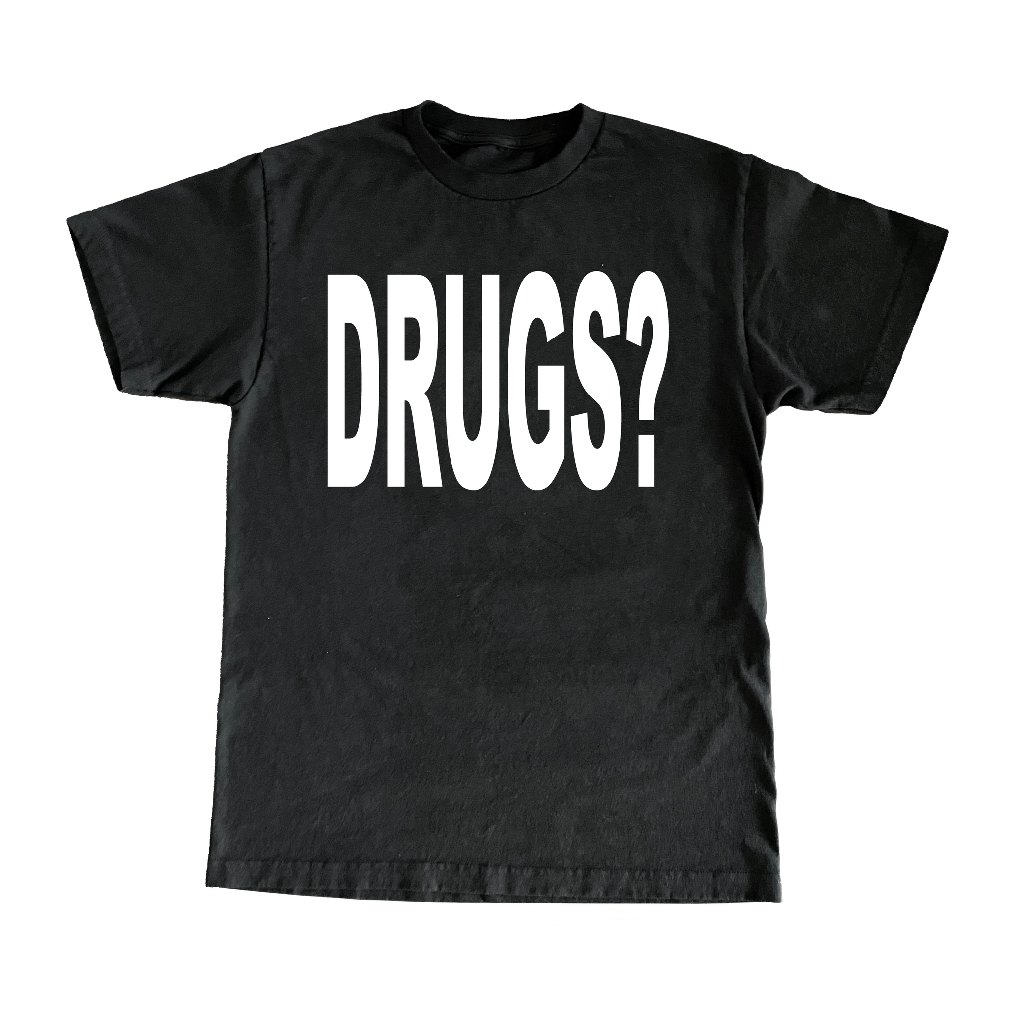 Drugs? T-Shirt