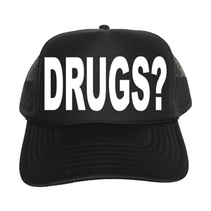 Drugs? Trucker Hat