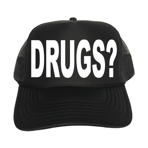 Drugs? Trucker Hat