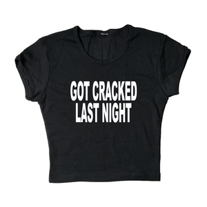 Got Cracked Last Night Crop Top