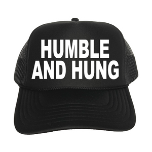 Humble And Hung Trucker Hat