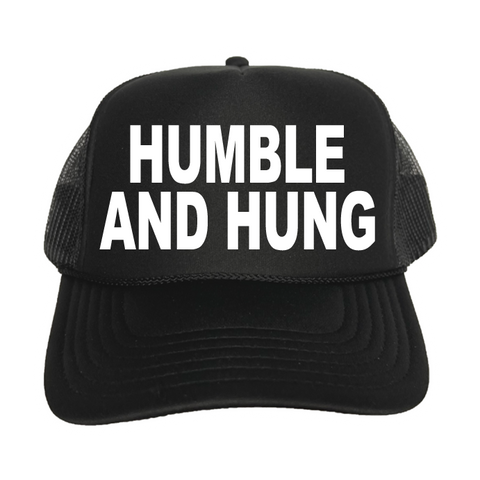 Humble And Hung Trucker Hat