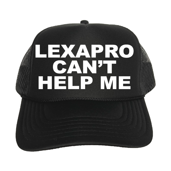 Lexapro Can't Help Me Trucker Hat