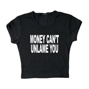 Money Can't Unlame You Crop Top