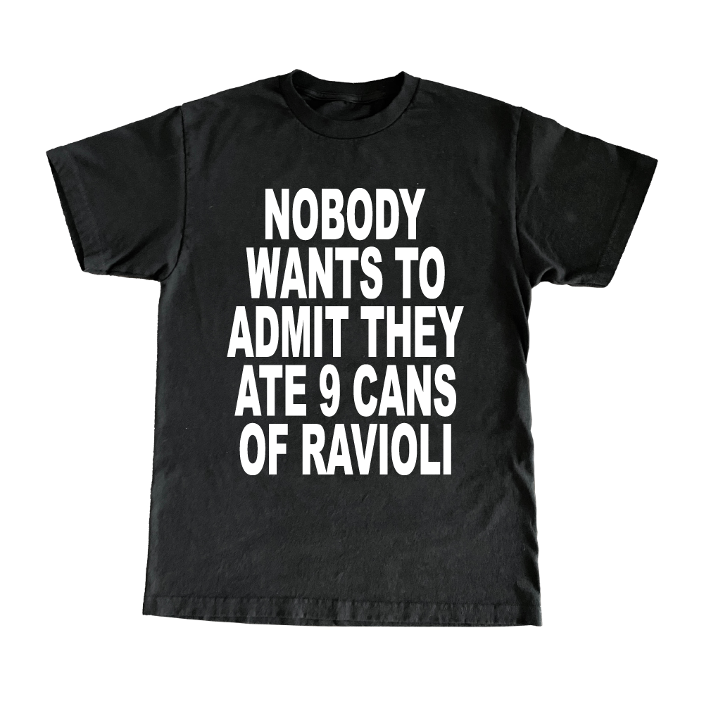 Nobody Wants To Admit They Ate 9 Cans Of Ravioli, But I Did And I'm Ashamed Of Myself