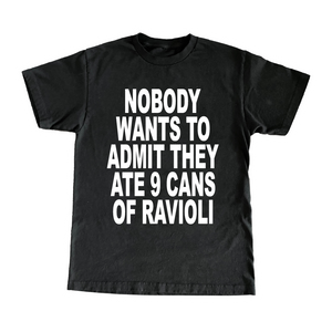 Nobody Wants To Admit They Ate 9 Cans Of Ravioli, But I Did And I'm Ashamed Of Myself