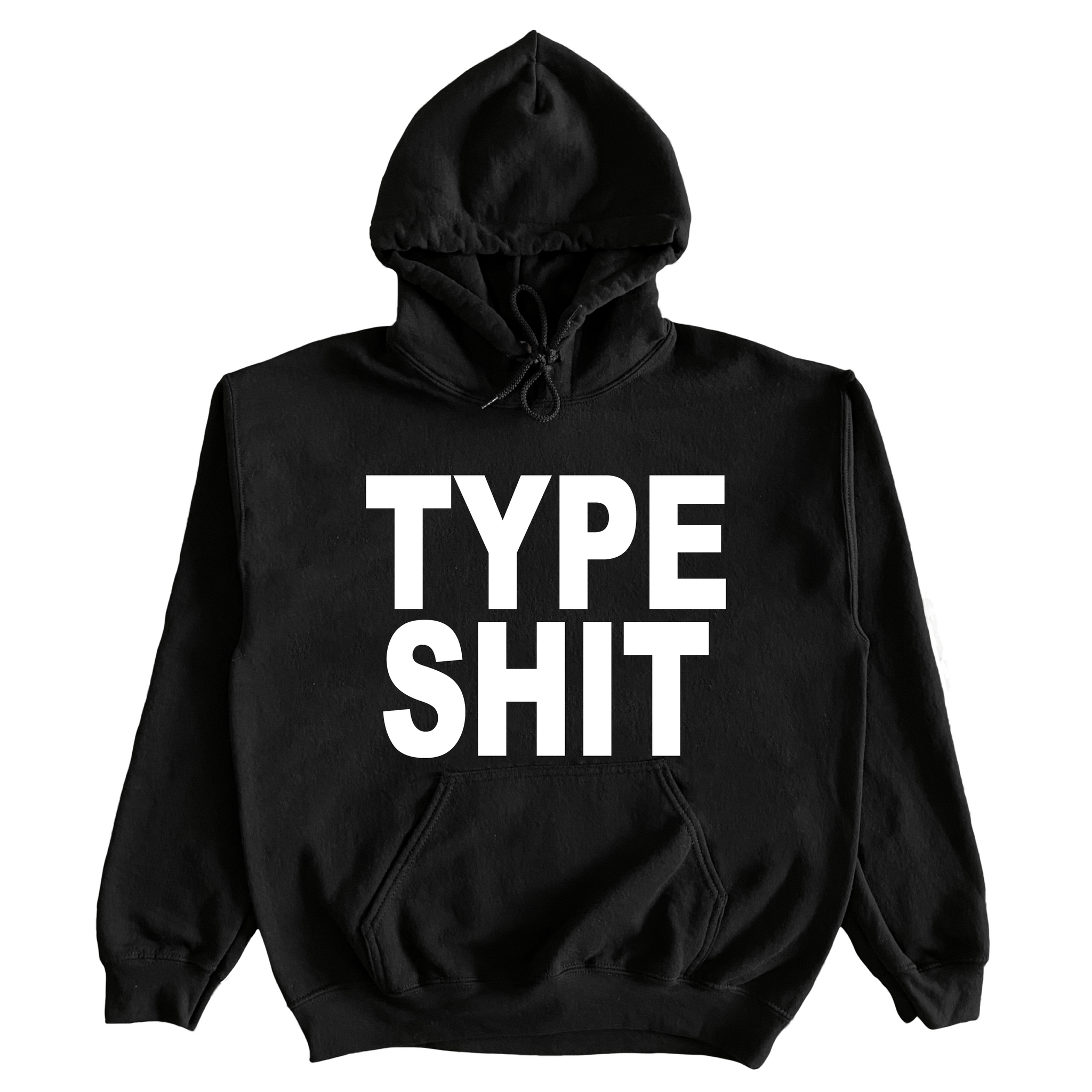 Type Shit Hoodie