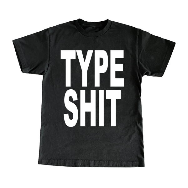 Type Shit