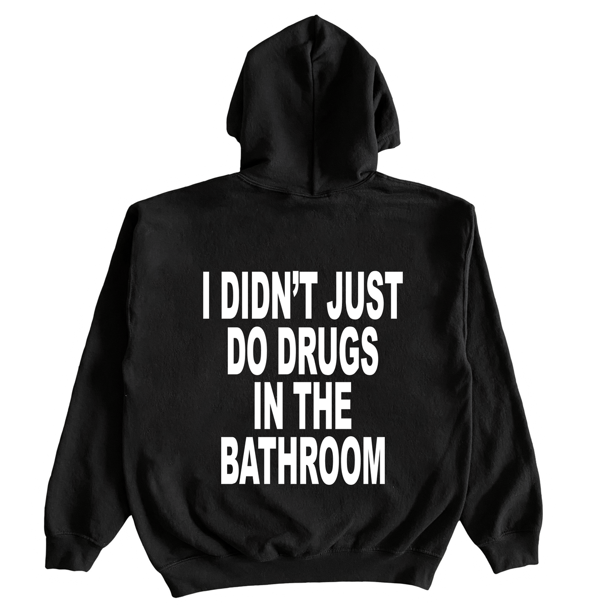 I Didn't Just Do Drugs In The Bathroom – ShopRevive.us