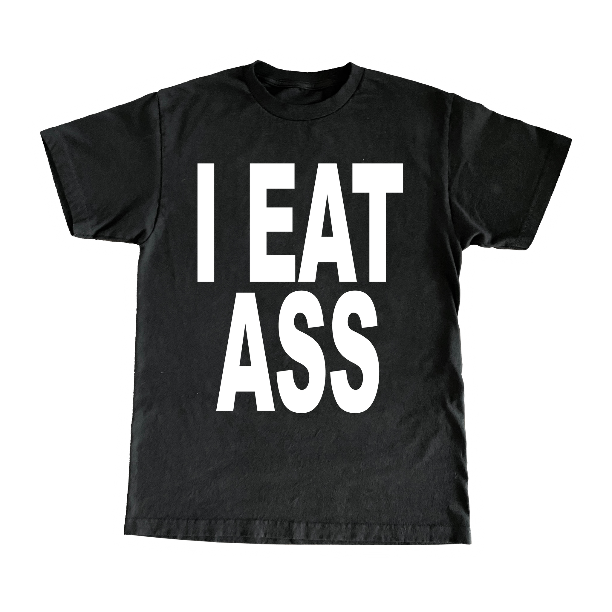 I Eat Ass