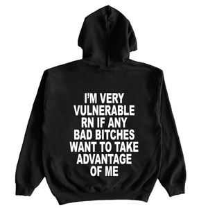 I'm Very Vulnerable Rn... Hoodie