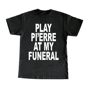 Play Pi'erre At My Funeral