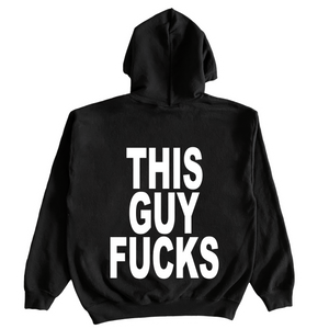 This Guy Fucks Hoodie