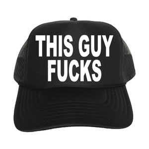 This Guy Fucks Trucker Hat
